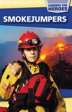 Smokejumpers by Emma Jones, 9781508143918