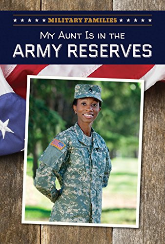 My Aunt Is in the Army Reserve by Julian Lowe, 9781508144267