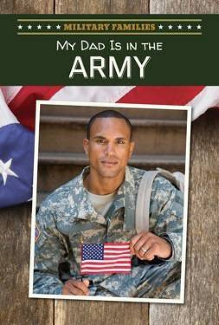 My Dad Is in the Army by Peter Kohl, 9781508144342