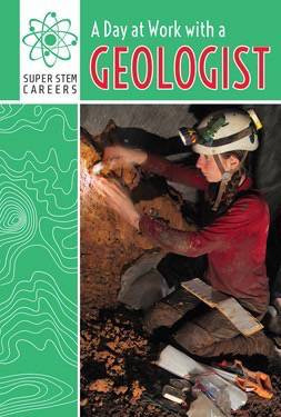 A Day at Work with a Geologist by Amelia Letts, 9781508144069