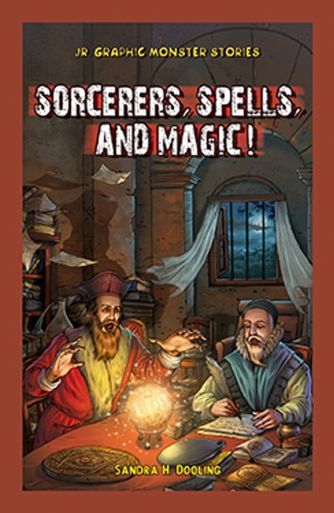 Sorcerers, Spells, and Magic! by Sandra Dooling, 9781477762127