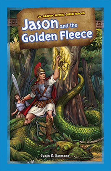Jason and the Golden Fleece by Susan K. Baumann, 9781477762295