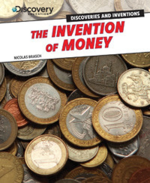 The Invention of Money by Nicholas Brasch, 9781477715086
