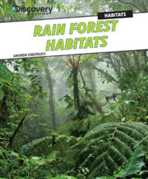 Rain Forest Habitats by Andrew Einspruch, 9781477714836