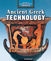 Ancient Greek Technology by Henry Bensinger, 9781477708811