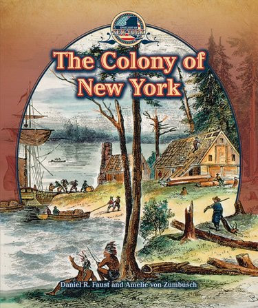The Colony of New York by Amelie von Zumbusch, Daniel R. Faust, 9781477773345