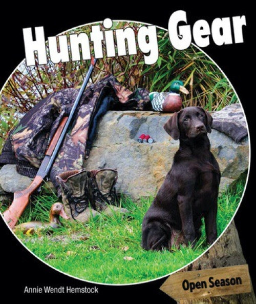 Hunting Gear by Annie Wendt Hemstock, 9781477767313