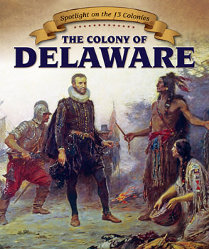 The Colony of Delaware by David Lee, 9781499403510