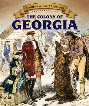 The Colony of Georgia by Sarah Machajewski, 9781499404937