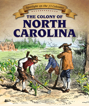 The Colony of North Carolina by Joyce Jeffries, 9781499405545