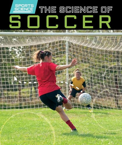 The Science of Soccer by Emily Mahoney, 9781499410716