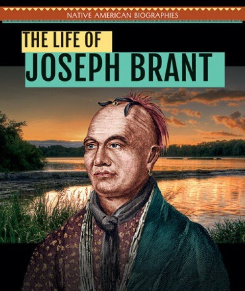 The Life of Joseph Brant by Ryan Nagelhout, 9781508148234