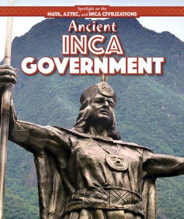 Ancient Inca Government by Amy Hayes, 9781499419481