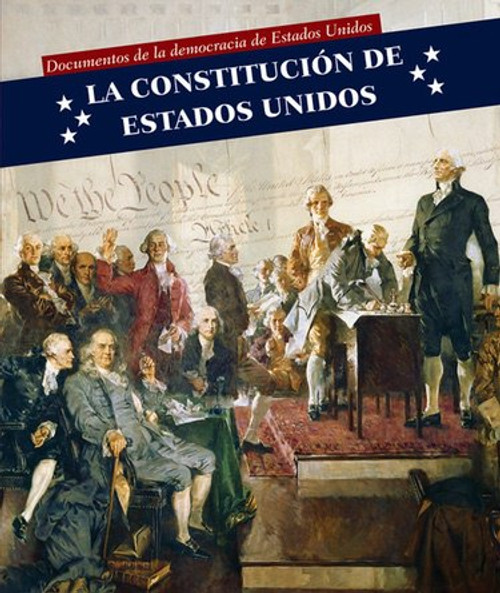 La Constitución de Estados Unidos (U.S. Constitution) by Kristen Rajczak Nelson, 9781508151753