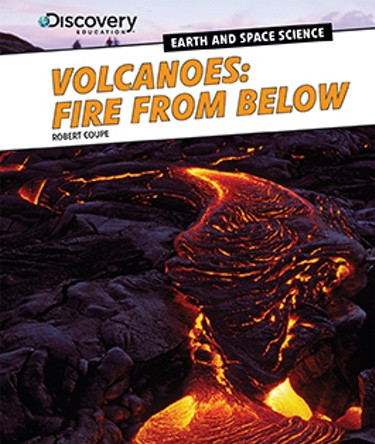 Volcanoes: Fire From Below by Robert Coupe, 9781477761885