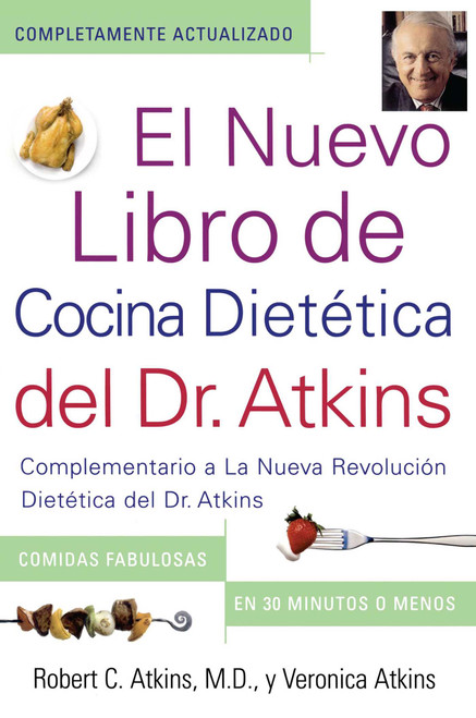 El Nuevo Libro de Cocina Dietetica del Dr. Atkins (Spanish Edition) by Robert C. Atkins, Veronica Atkins, 9780743266482