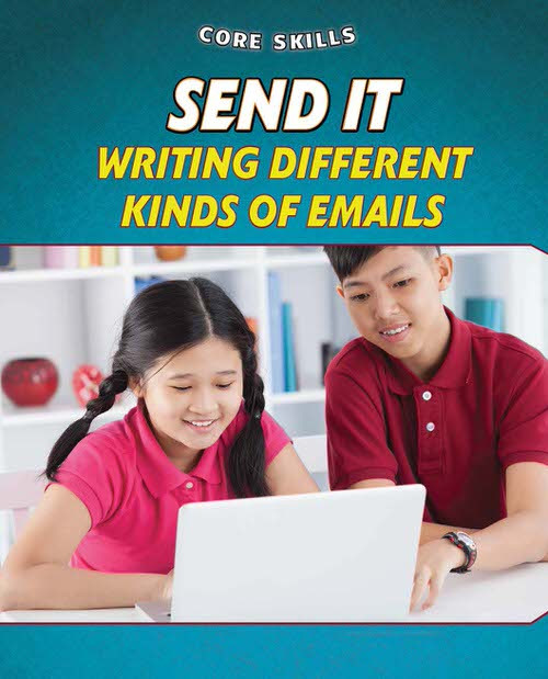 Send It (Writing Different Kinds of Emails) by Gillian Gosman, 9781477773741