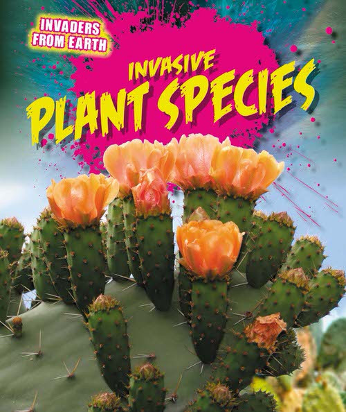 Invasive Plant Species by Richard Spilsbury, 9781499400670