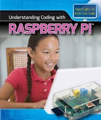 Understanding Coding with Raspberry Pi® by Patricia Harris Ph.D., 9781508144786