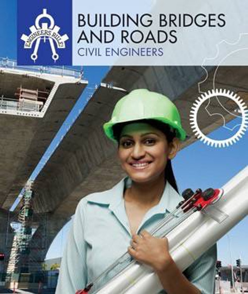 Building Bridges and Roads (Civil Engineers) by Amy Hayes, 9781508145325