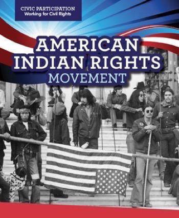 American Indian Rights Movement by Sarah Machajewski, 9781499426755