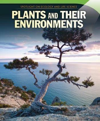 Plants and Their Environments by Erin Long, 9781499425871