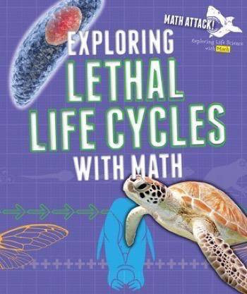 Exploring Lethal Life Cycles with Math by Robyn Hardyman, 9781499431339