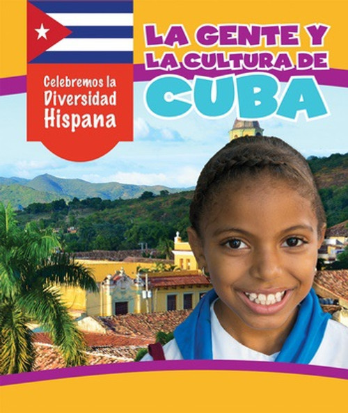 La gente y la cultura de Cuba (The People and Culture of Cuba) by Melissa Raé Shofner, Esther Sarfatti, 9781538327265