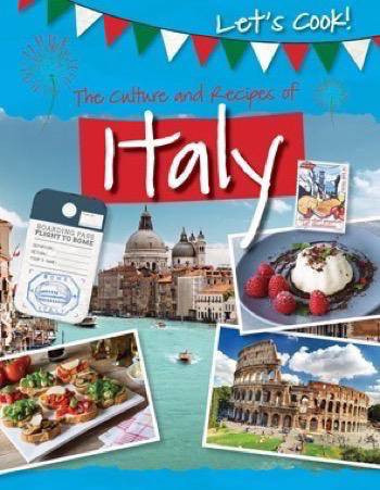 The Culture and Recipes of Italy by Tracey Kelly, 9781499431810