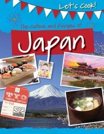 The Culture and Recipes of Japan by Tracey Kelly, 9781499431834