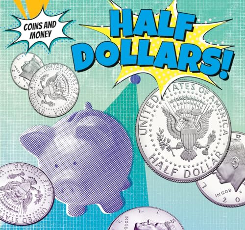 Half-Dollars! by Joseph Stanley, 9781499407402