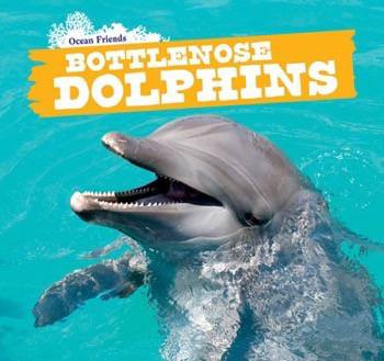Bottlenose Dolphins - 9781508141655 by Caitie McAneney, 9781508141655