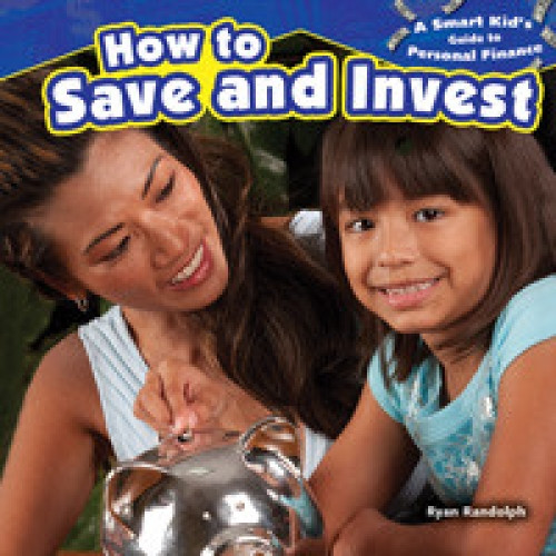 How to Save and Invest by Ryan P. Randolph, 9781477708255