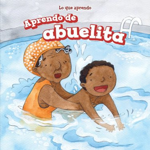 Aprendo de abuelita (I Learn from My Grandma) by Lorraine Harrison, 9781499423914
