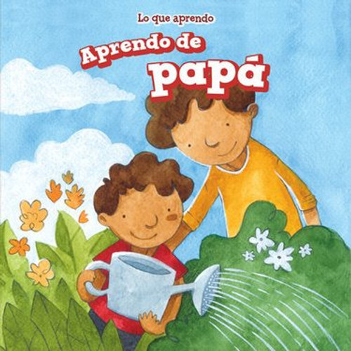 Aprendo de papá (I Learn from My Dad) by Joyce Jeffries, 9781499423839