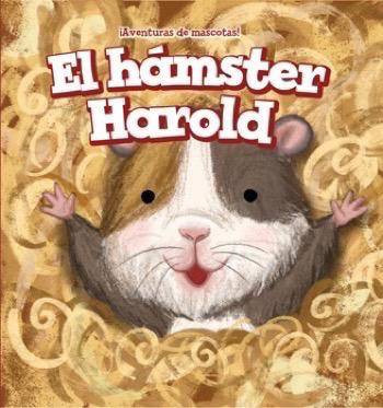 El hámster Harold (Harold the Hamster) by Dava Pressberg, Rossana Zúñiga, 9781508158066
