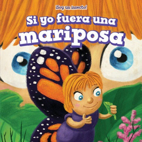 Si yo fuera una mariposa (If I Were a Butterfly) by Bree Pavone, Alberto Jiménez, 9781508159582