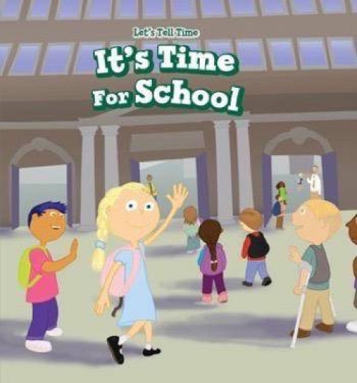 It's Time for School - 9781538320747 by Rosaura Esquivel
