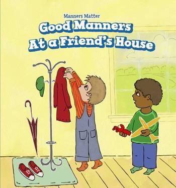 Good Manners at a Friend's House by Holly Abraham, 9781538320778
