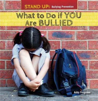 What to Do if You Are Bullied by Amanda Ferguson, 9781448897889