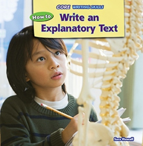How to Write an Explanatory Text by Sara Howell, 9781477729960