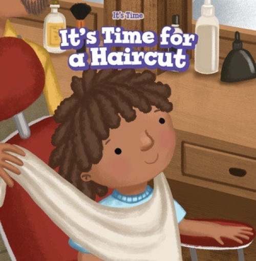 It's Time for a Haircut by Cathryn Summers, 9781538327319