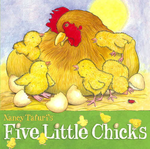 Five Little Chicks by Nancy Tafuri, Nancy Tafuri, 9780689873423