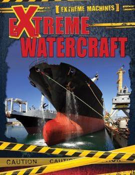 Extreme Watercraft by Ian F. Mahaney, 9781499411911