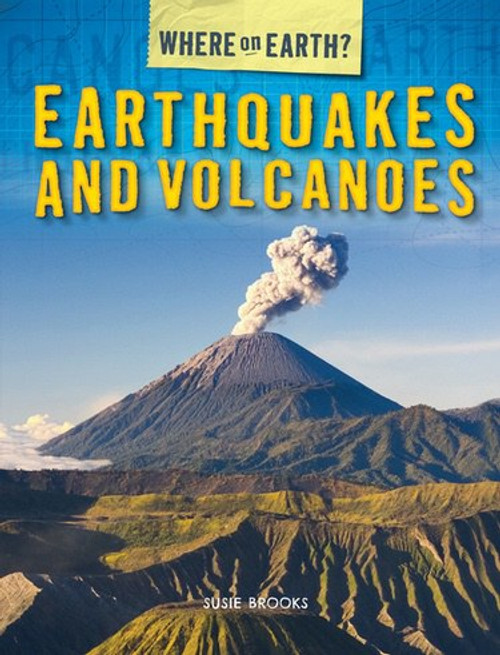 Earthquakes and Volcanoes by Susie Brooks, 9781508151494