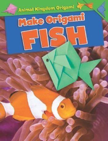 Make Origami Fish by Ruth Owen, 9781499433531