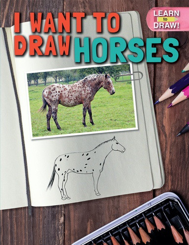 I Want to Draw Horses by David Crossmeister, 9781508167921