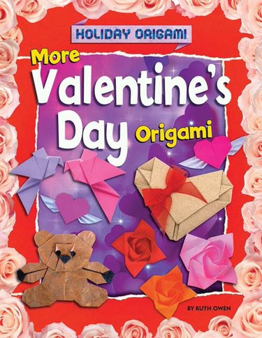 More Valentine's Day Origami by Ruth Owen, 9781477756997