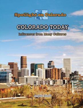Colorado Today (Influences from Many Cultures) by Angelo Bitsis, 9781499415193