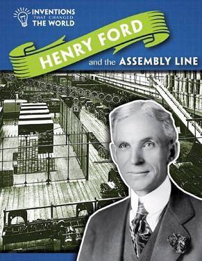 Henry Ford and the Assembly Line by Angela Royston, 9781508146278